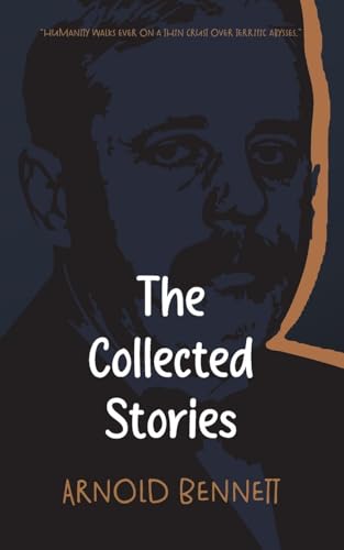 The Collected Stories of Arnold Bennett von JollyJoy Books