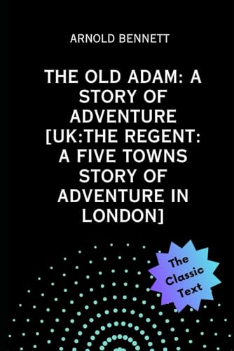 The Old Adam: A Story of Adventure von Independently published