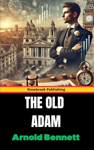 The Old Adam: A Story of Adventure The Old Adam: A Story of Adventure von Independently published