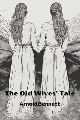 The Old Wives' Tale (Annotated) von Jason Nollan