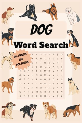 Dogs Word Search Puzzle Book: Word Searches with Easy to Read Print about Dogs, Dog lovers, Pets Lovers and More | 6x9 inches, 110 Pages, 50+ Puzzles ... Gift for Vacation, Holidays and Free Times von Independently published