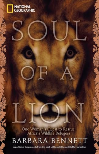 Soul of a Lion: One Woman's Quest to Rescue Africa's Wildlife Refugees