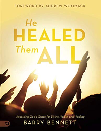He Healed Them All (Large Print Edition): Accessing God's Grace for Divine Health and Healing von Harrison House Publishers