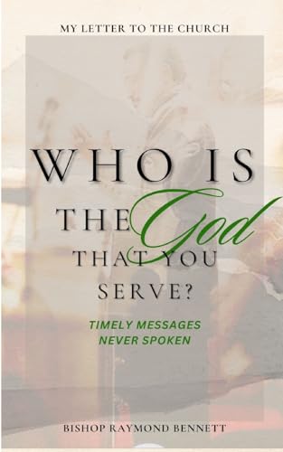 Who Is The God You Serve?: My Letter to the Church von Blurb