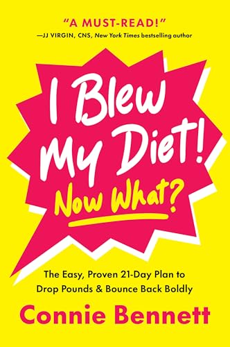 I Blew My Diet! Now What?: The Easy, Proven 21-Day Plan to Drop Pounds & Bounce Back Boldly von Greenleaf Book Group LLC