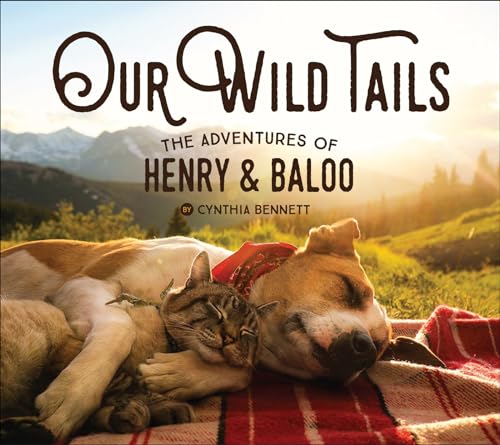 Our Wild Tails: The Adventures of Henry & Baloo von Gibbs Smith