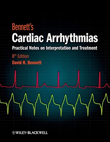 Bennett's Cardiac Arrhythmias: Practical Notes on Interpretation and Treatment, 8th Edition