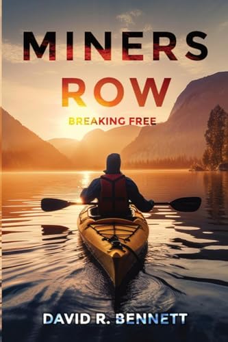 MINERS ROW: Breaking Free (Miners Row: A Saga of Struggle and Triumph, Band 2) von Hemingway Publishers