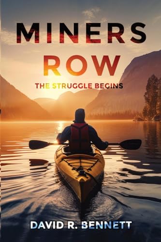 MINERS ROW: The Struggle Begins (Miners Row: A Saga of Struggle and Triumph, Band 1) von Hemingway Publishers