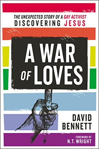 A War of Loves: The Unexpected Story of a Gay Activist Discovering Jesus von HarperCollins