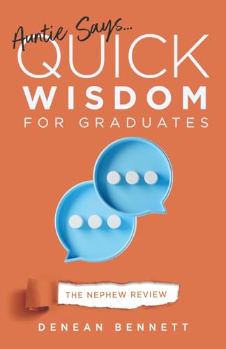 Auntie Says: Quick Wisdom for Graduates - The Nephew Review von Clay Bridges Press