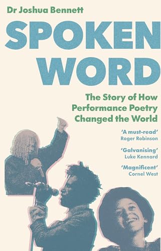 Spoken Word: The Story of How Performance Poetry Changed the World von Square Peg