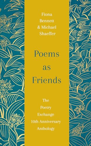 Poems as Friends: The Poetry Exchange 10th Anniversary Anthology von Quercus