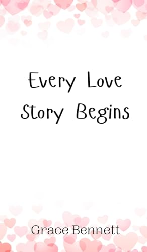 Every Love Story Begins Every Love Story Begins von Creative Arts Management OÜ