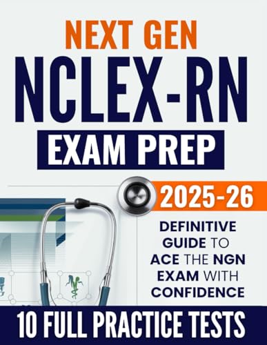 NEXT GEN NCLEX-RN Exam Prep: The Definitive Guide to Passing the NGN Exam with Confidence | Master Clinical Reasoning with Question Breakdown Strategies + Full Practice Tests NEXT GEN NCLEX-RN Exam Prep: The Definitive Guide to Passing the NGN Exam with Confidence | Master Clinical Reasoning with Question Breakdown Strategies + Full Practice Tests von Independently published