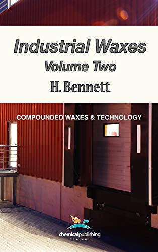 Industrial Waxes, Vol. 2, Compounded Waxes and Technology von Chemical Publishing Company