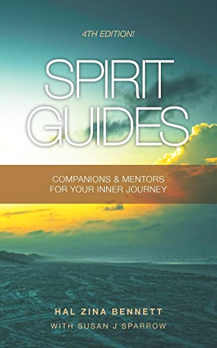 Spirit Guides: Companions & Mentors For Your Inner Journey von CREATESPACE