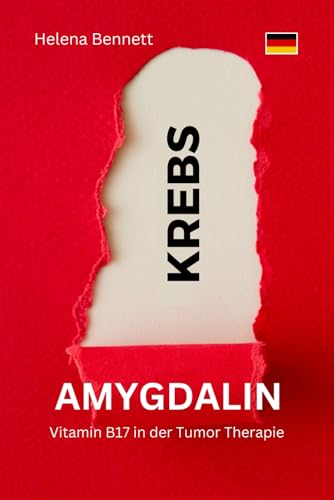 AMYGDALIN: Vitamin B17 in der Tumor Therapie
