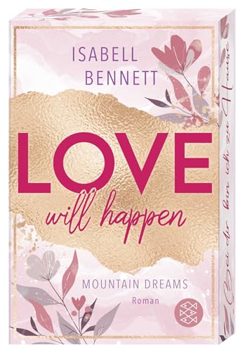 Love will happen: Roman | Cozy Smalltown Romance – mit limitiertem Farbschnitt
