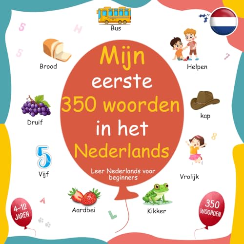 Mijn eerste 350 woorden in het Nederlands, Leer Nederlands voor beginners von Independently published