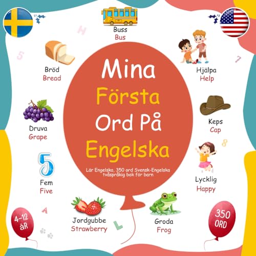 Mina Första Ord På Engelska, Lär Engelska, 350 ord Svensk-Engelska tvåspråkig bok för barn: My First Words in English - Swedish von Independently published