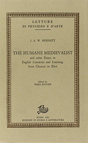 The human medievalist and other essays in English literature and learning from Chaucer to Eliot (Letture di pensiero e d'arte) von Edizioni di Storia e Letteratura
