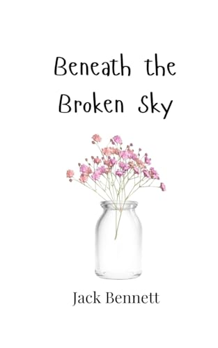 Beneath the Broken Sky von Creative Arts Management OÜ