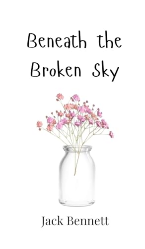 Beneath the Broken Sky von Creative Arts Management OÜ