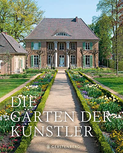 Die Gärten der Künstler von Gerstenberg Verlag