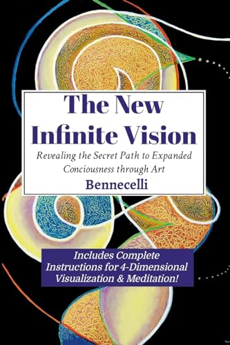 The New Infinite Vision: Revealing the Secret Path to Expanded Conciousness through Art von Lulu.com