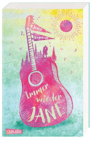 Immer wieder Jane: Eine Sommer-Lovestory ab 14 mit Musikfestival-Setting von Carlsen