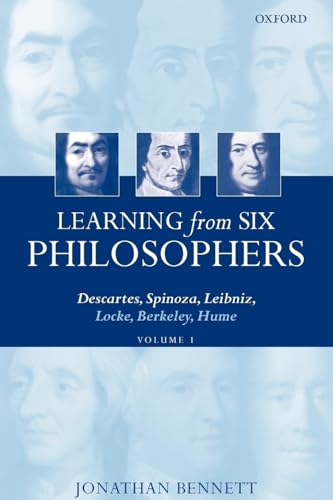 Learning from Six Philosophers: Descartes, Spinoza, Leibniz, Locke, Berkeley, Hume, Vol. 1: Descartes, Spinoza, Leibniz, Locke, Berkeley, Hume Volume 1 von Oxford University Press