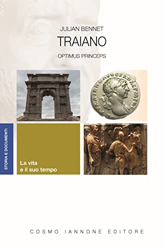 Traiano. Optimus Princeps (Storia e documenti)