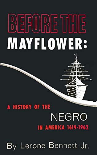 Before the Mayflower: A History of the Negro in America, 1619-1962 von Martino Fine Books
