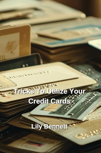 Tricks To Utilize Your Credit Cards von Lily Bennett