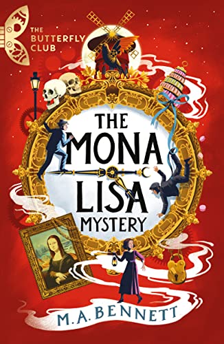 The Mona Lisa Mystery: Book 3 - A time-travelling adventure around Paris and Florence (The Butterfly Club)