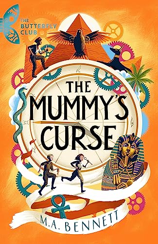 The Mummy's Curse: A time-travelling adventure to discover the secrets of Tutankhamun (The Butterfly Club) von WELBECK