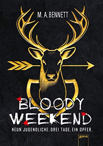Bloody Weekend. Neun Jugendliche. Drei Tage. Ein Opfer Bloody Weekend. Neun Jugendliche. Drei Tage. Ein Opfer