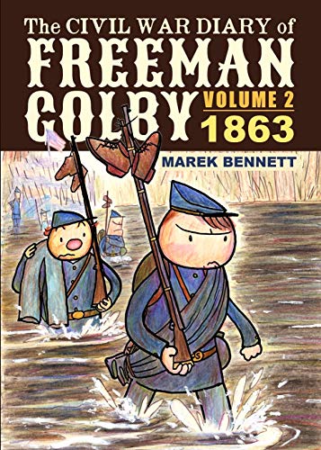 The Civil War Diary of Freeman Colby, Volume 2: 1863 von Comics Workshop
