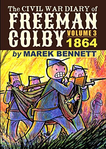 The Civil War Diary of Freeman Colby, Volume 3: 1864 von COMICS WORKSHOP