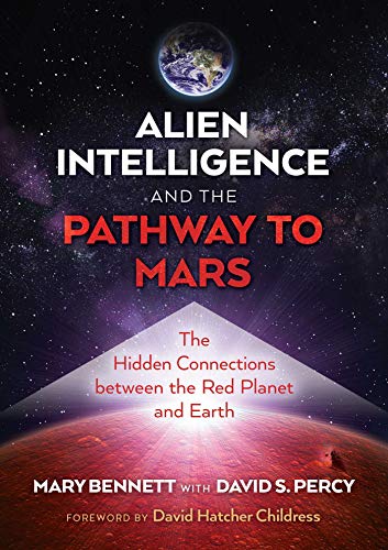Alien Intelligence and the Pathway to Mars: The Hidden Connections between the Red Planet and Earth von Bear & Company