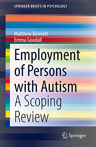 Employment of Persons with Autism: A Scoping Review (SpringerBriefs in Psychology)