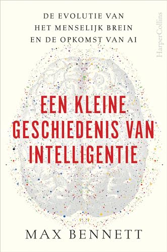 Een kleine geschiedenis van intelligentie: de evolutie van het menselijk brein en de opkomst van AI von HarperCollins