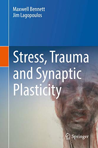 Stress, Trauma and Synaptic Plasticity von Springer
