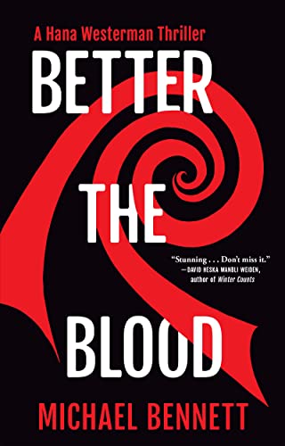 Better the Blood: A Hana Westerman Thriller von Grove Press / Atlantic Monthly Press