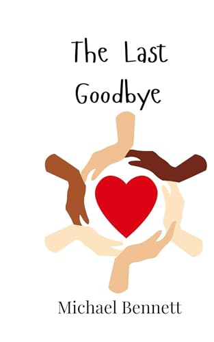 The Last Goodbye The Last Goodbye von Creative Arts Management OÜ
