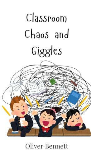 Classroom Chaos and Giggles Classroom Chaos and Giggles von Creative Arts Management OÜ