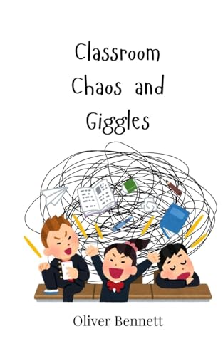 Classroom Chaos and Giggles Classroom Chaos and Giggles von Creative Arts Management OÜ