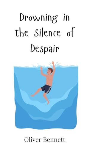 Drowning in the Silence of Despair Drowning in the Silence of Despair von Creative Arts Management OÜ