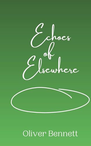 Echoes of Elsewhere Echoes of Elsewhere von Creative Arts Management OÜ